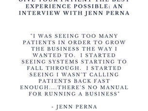 Give Your Patient the Best Experience Possible: An Interview with Jenn Perna