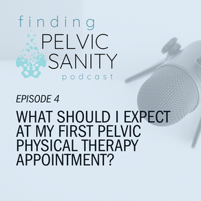 What should I expect at my first pelvic physical therapy appointment?