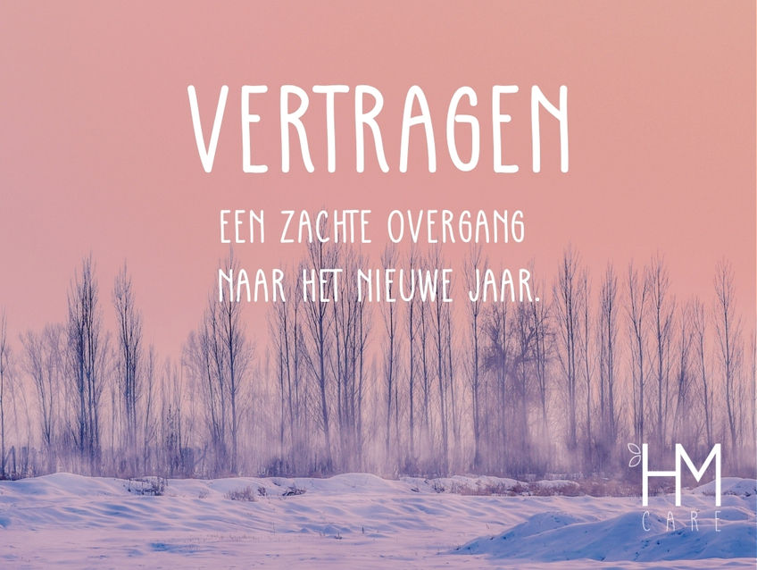 Vertragen | Een zachte overgang naar het nieuwe jaar