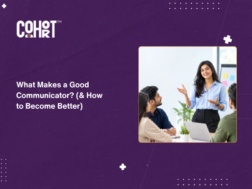 What Makes a Good Communicator? (& How to Become Better)