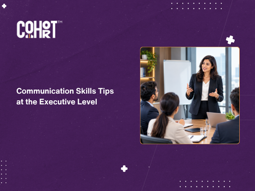 Communication Skills Tips at the Executive Level