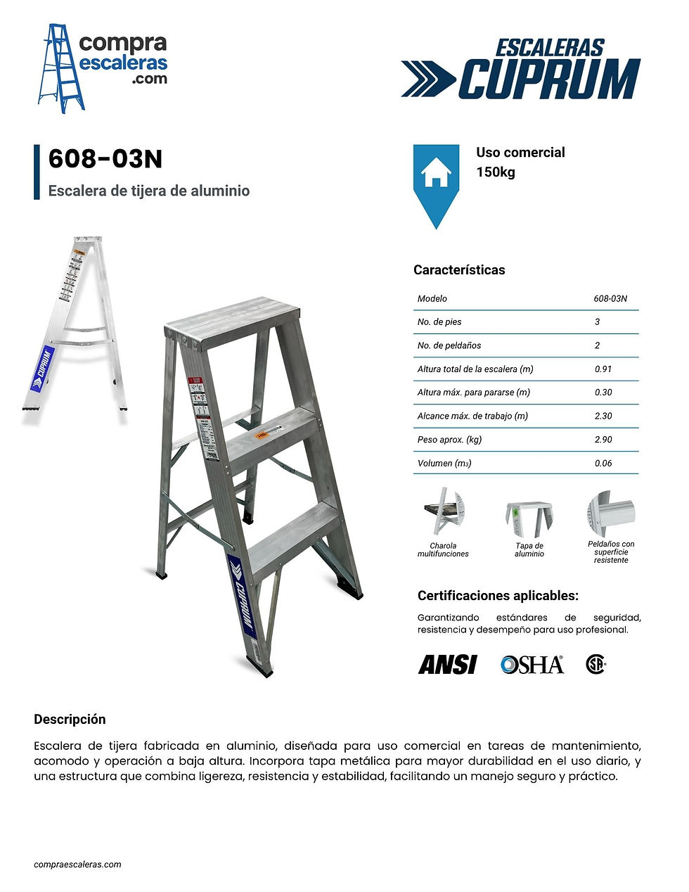 Miniatura: ESCALERA DE TIJERA DE ALUMINIO CUPRUM 608-03P - 0.91M DE ALTURA Y 150KG DE CARGA