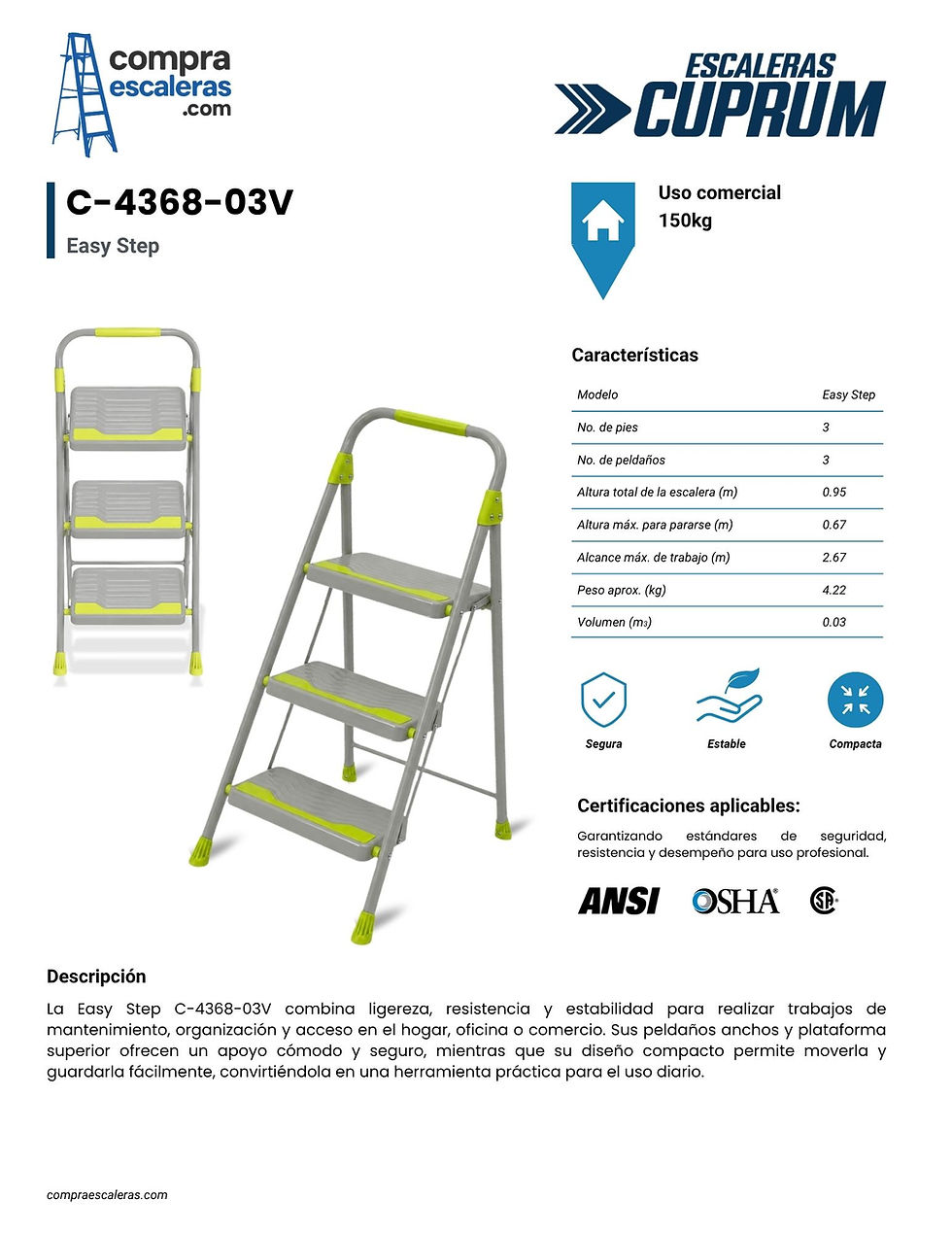 Miniatura: EASY STEP 3 PIES CUPRUM C-4368-03V -0.95M DE ALTURA Y 120KG