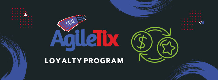 AgileTix Loyalty Program Helps Build Strong Connections