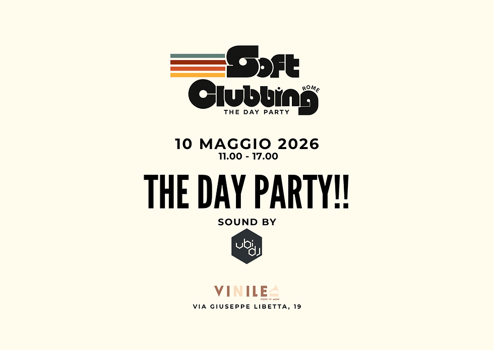 Soft Clubbing Rome 10 Maggio @VINILE