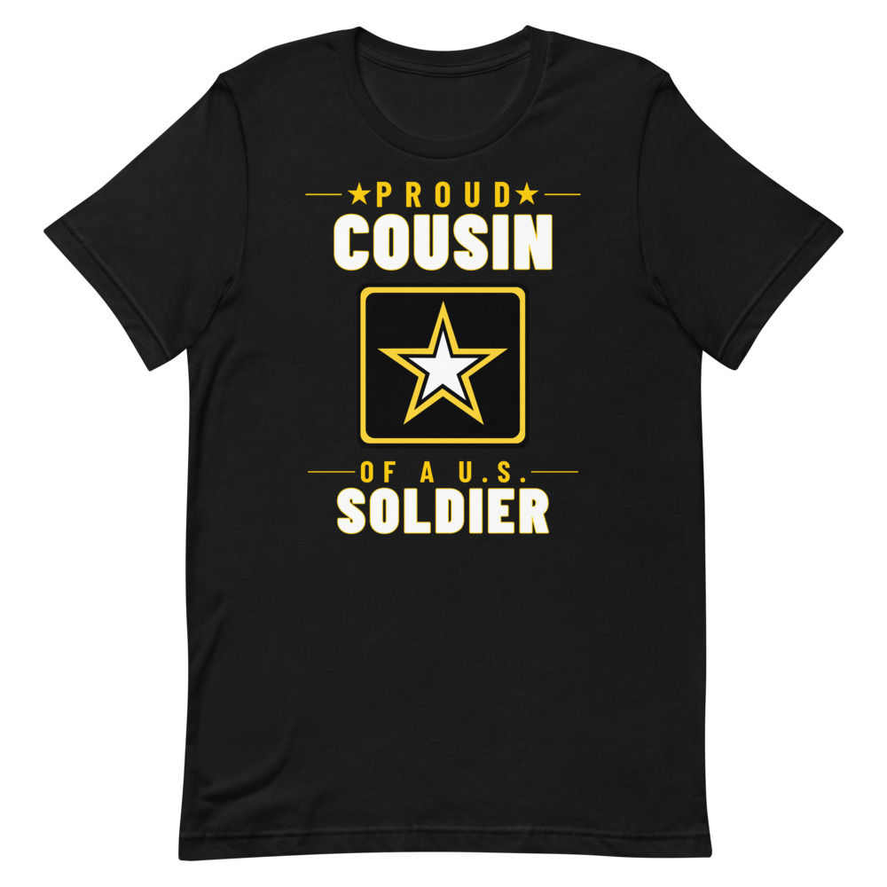 Proud Cousin of a U.S. Soldier T-Shirt