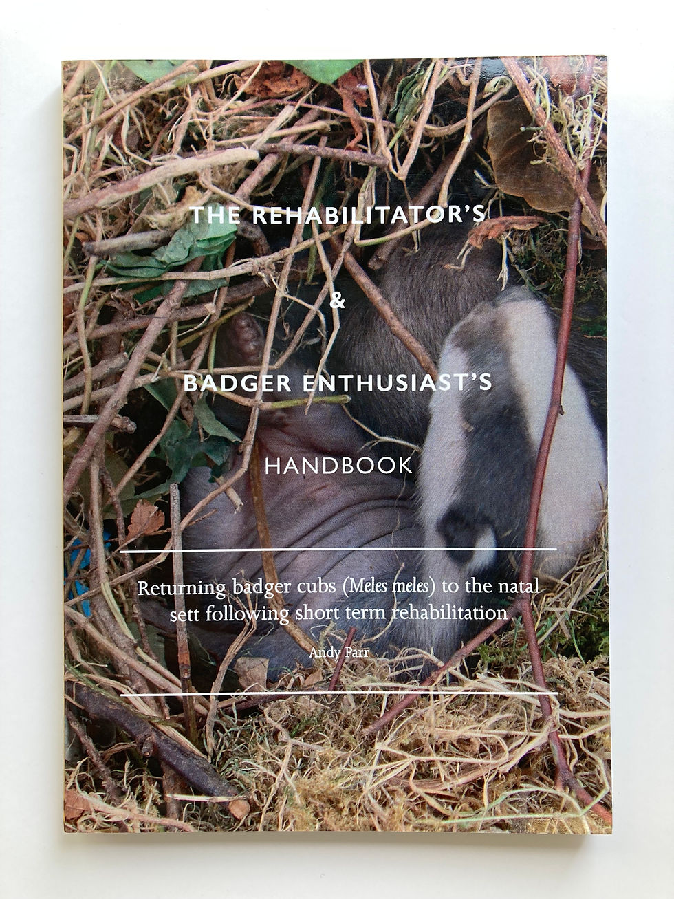 The Rehabilitator's & Badger Enthusiast's Handbook