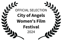 OFFICIAL SELECTION - City of Angels Womens Film Festival - 2024.png