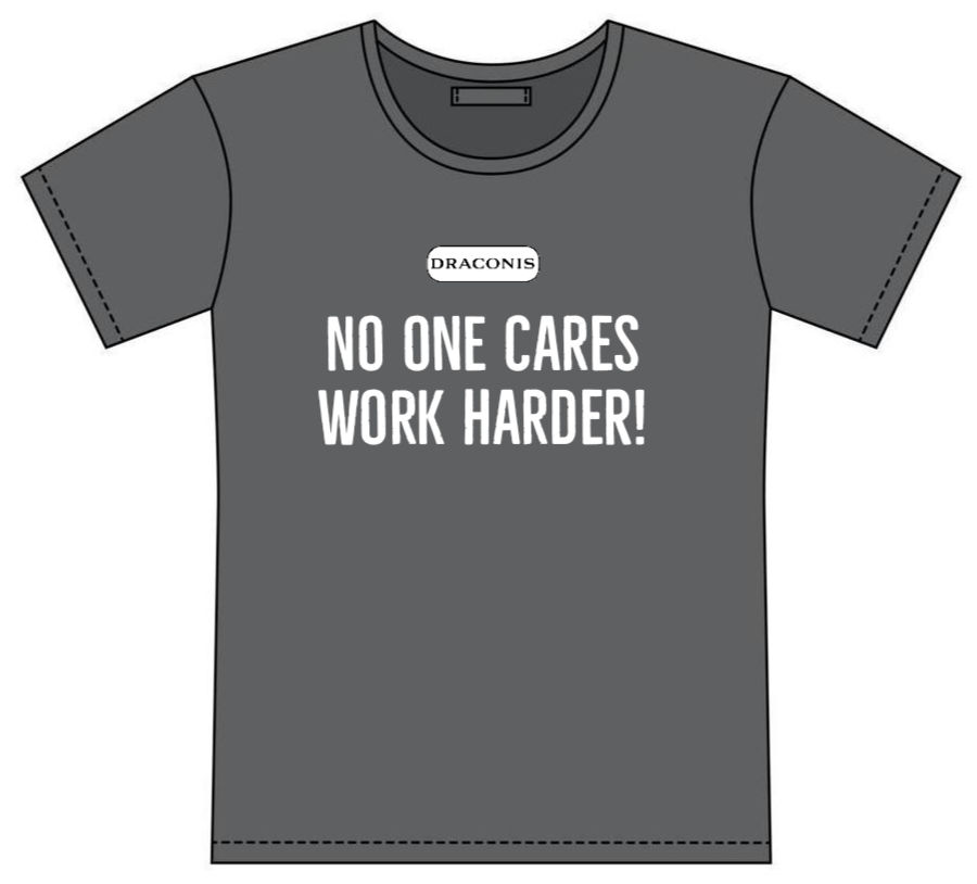 No one cares, work harder! TriDri Performance T-shirt