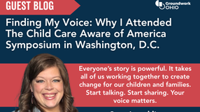 Finding My Voice: Why I Attended the Child Care Aware of America Symposium in Washington, D.C.