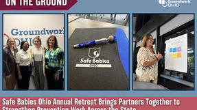 Safe Babies Ohio Annual Retreat Brings Partners Together to Strengthen Prevention Work Across the State