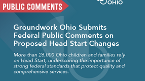 Groundwork Ohio Submits Federal Public Comments on Proposed Head Start Changes