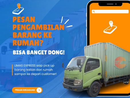 Pesan Pengambilan Barang ke Rumah? Limas Express Bisa Banget!