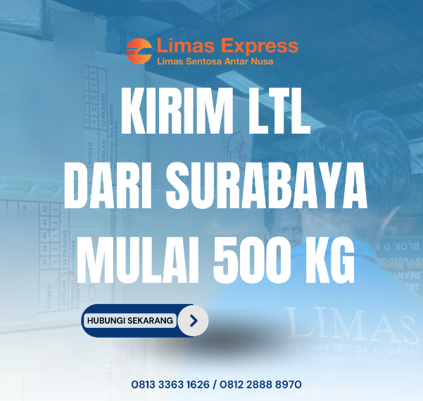 Kirim LTL di Limas Express Surabaya Sekarang Lebih Hemat, Mulai dari 500 Kg!