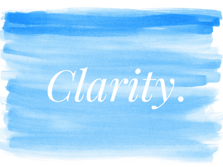 Clarity.