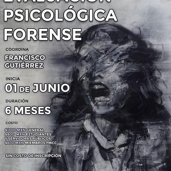 Diplomado: Evaluación psicológica forense, métodos de evaluación forense y criminal