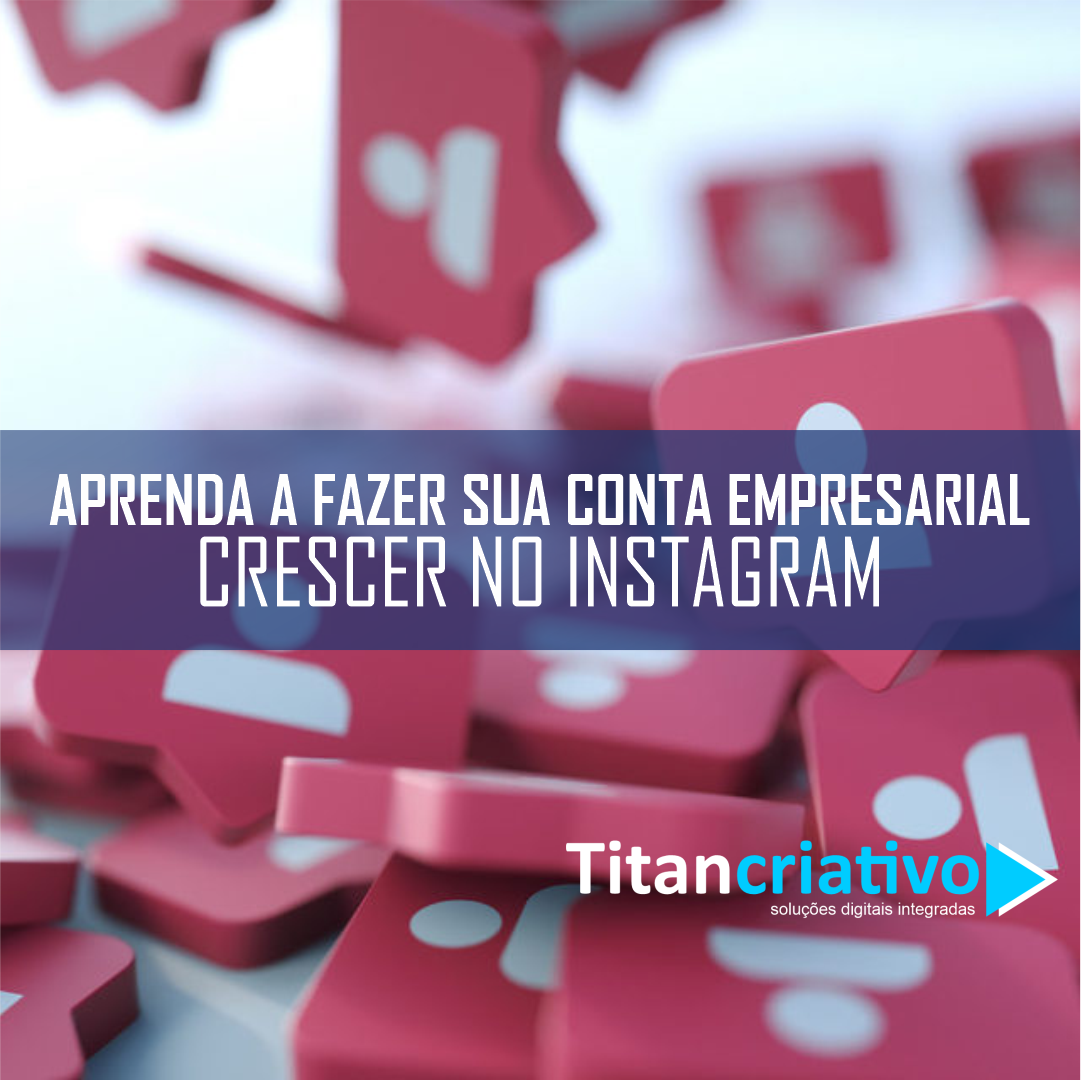 Aprenda a fazer sua conta empresarial do Instagram crescer! Ebook volume 2