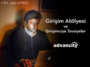 Girişim Atölyesi ve Girişimciye Tavsiyeler