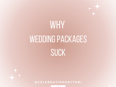 Why Wedding Packages Suck by Tori Rogers