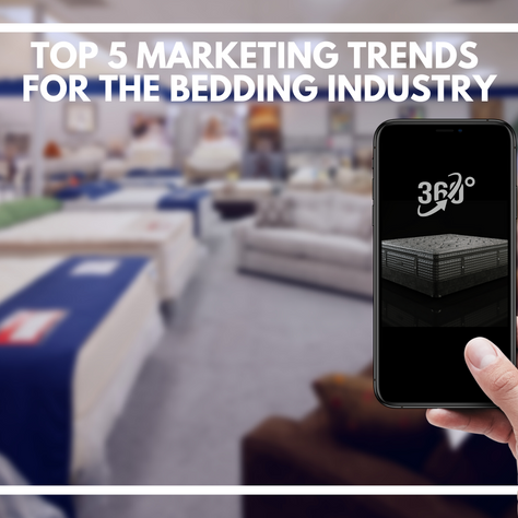 Top 5 Marketing Trends for the Bedding Industry