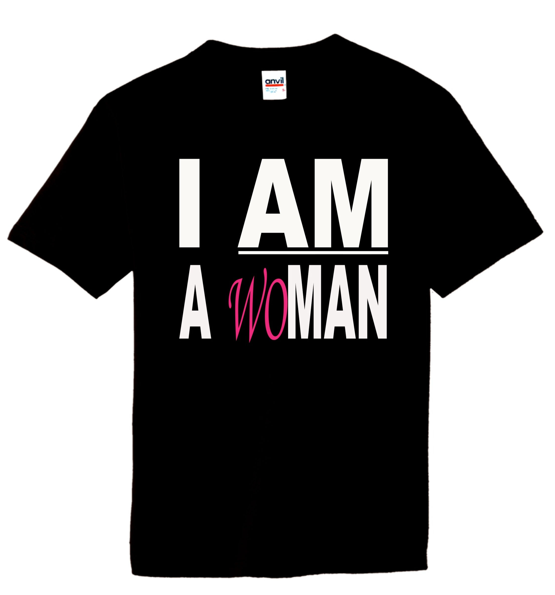 I Am A Woman T-Shirt