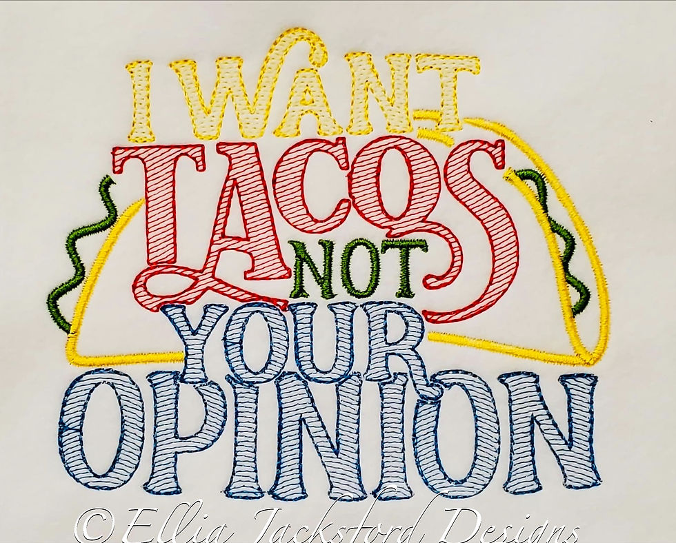 Thumbnail: Tacos Not Opinion Embroidery Design 3 SIZES