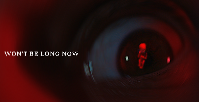 Won't Be Long Now
