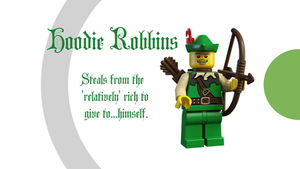 Hoodie Robbins: Modern Day Robin Hood Who Steals From The ‘Relatively’ Rich To Give To…Himself