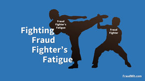 Fighting Fraud Fighter's Fatigue
