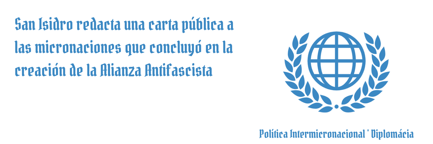 San Isidro redacta una carta pública a las micronaciones del mundo, que concluyó en la AAM