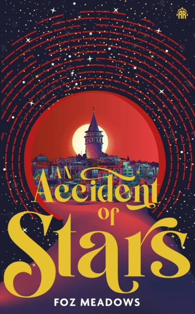 An Accident of Stars by Foz Meadows