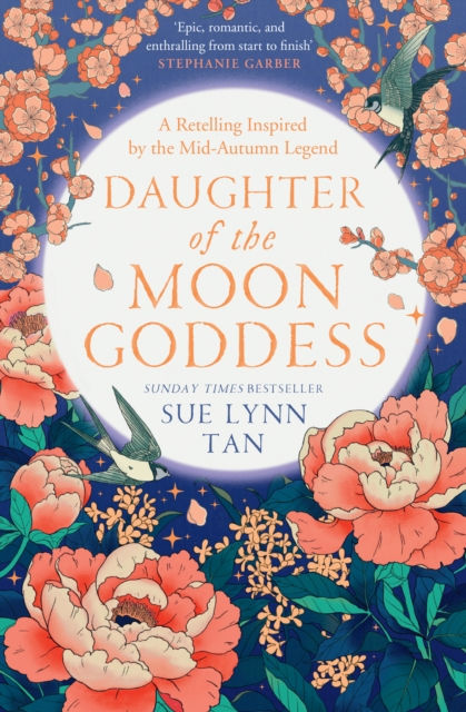 Daughter of the Moon Goddess by Sue Lynn Tan (The Celestial Kingdom Duology #1)
