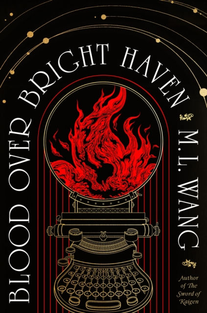 Blood Over Bright Haven by M.L. Wang
