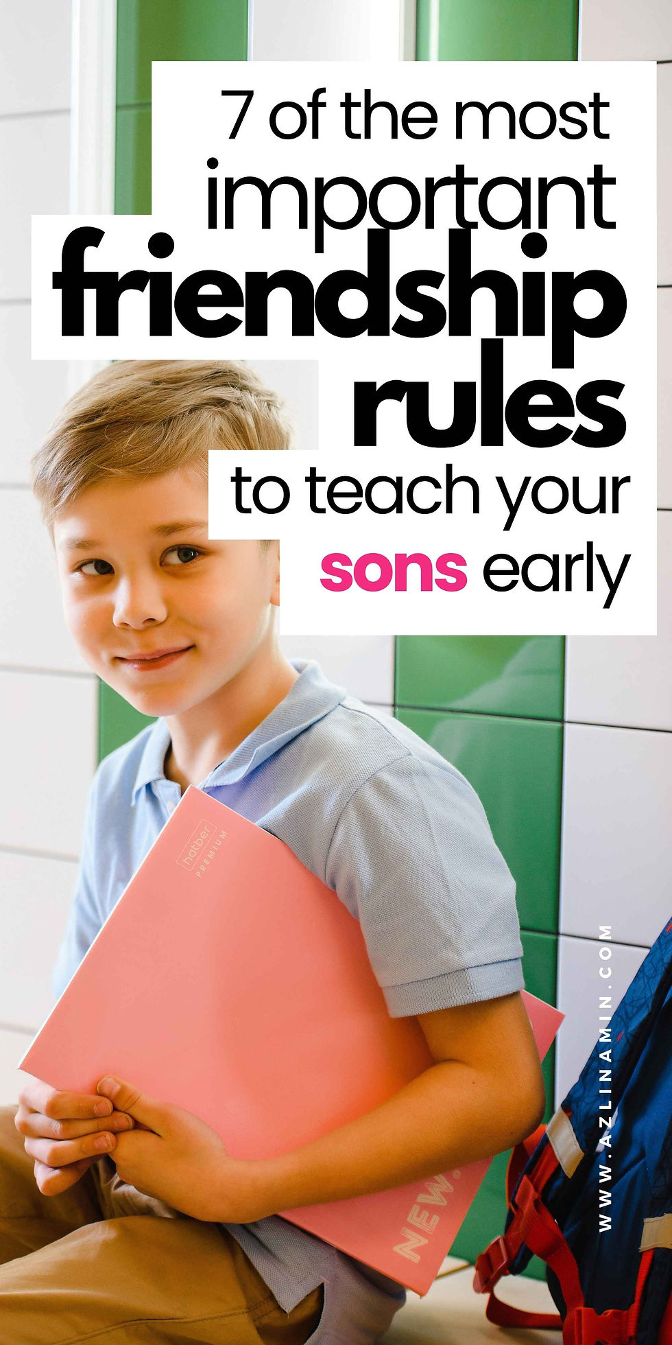 Smiling boy holding a pink notebook against green-and-white tiles, with text: 7 most important friendship rules to teach your sons early