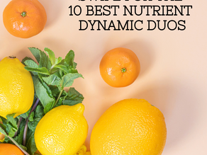 The 10 Nutrient Dynamic Duos You MUST Know