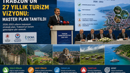 TRABZON’UN TURİZM GELECEĞİ: MASTER PLAN İLE GELEN 27 YILLIK VİZYON