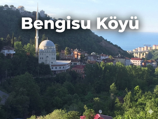 Köylerimiz - Mahallelerimiz Serisi - Bengisu Köyü