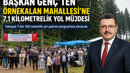 Başkan Genç’ten Örnekalan Mahallesi’ne 7,1 kilometrelik yol müjdesi