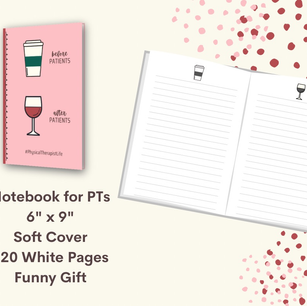 Before Patients After Patients #PhysicalTherapyLife Notebook