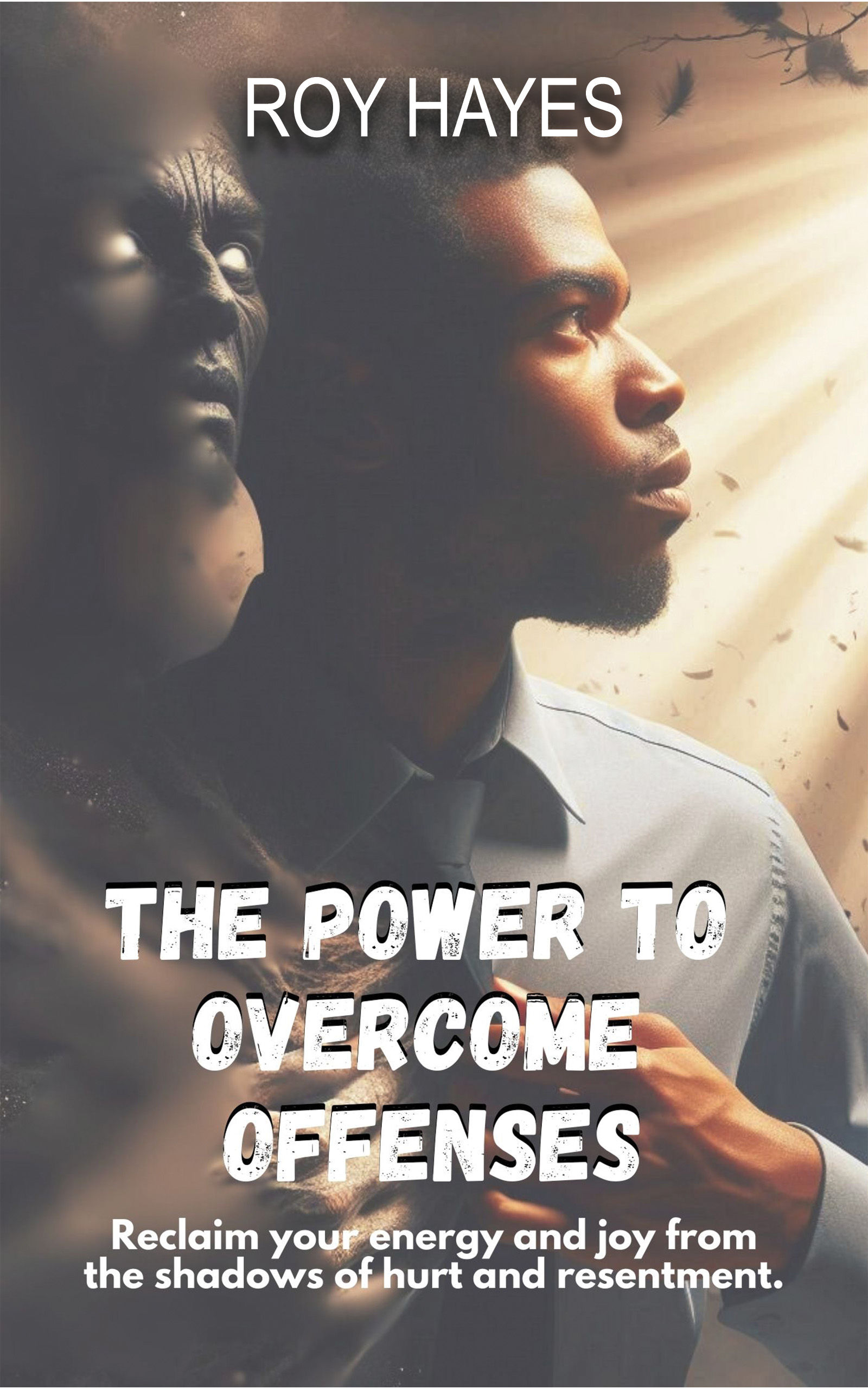 The Power To Overcome Offenses - Book