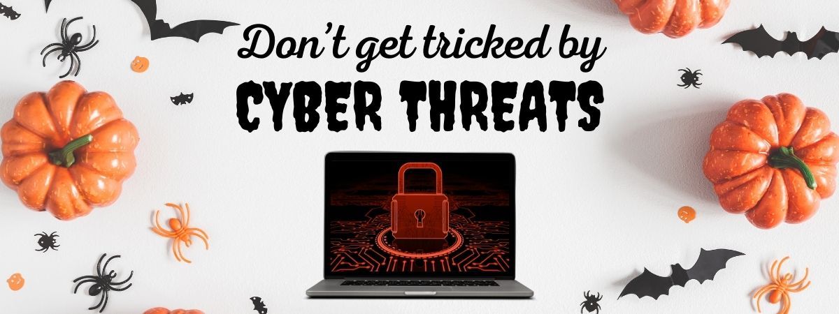 Don’t Get Tricked by Cyber Threats!