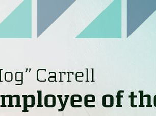 Dwain “Hog” Carrell Field Employee of the Year Nominations Are Now Open