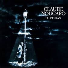 Tu Verras (O Que Sera) - Claude Nougaro