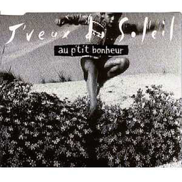 J'veux du Soleil - Au p'tit Bonheur