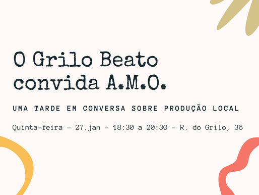A.M.O. + O Grilo Beato