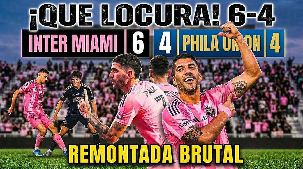 Inter Miami CF logra una espectacular remontada y vence 6-4 a Philadelphia Union