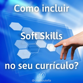 Como incluir Soft Skills no seu currículo?