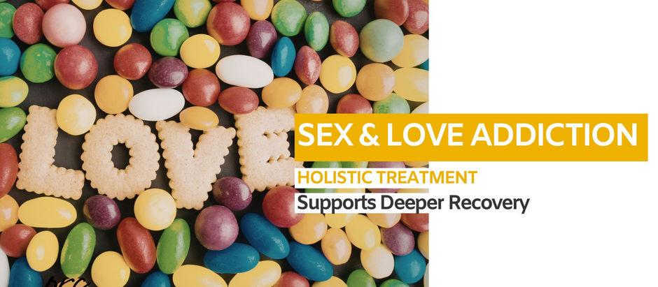 How Holistic Sex and Love Addiction Treatment Supports Deeper Recovery