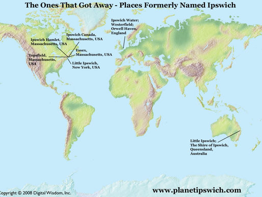 The Ones That Got Away - Places Formerly Called Ipswich