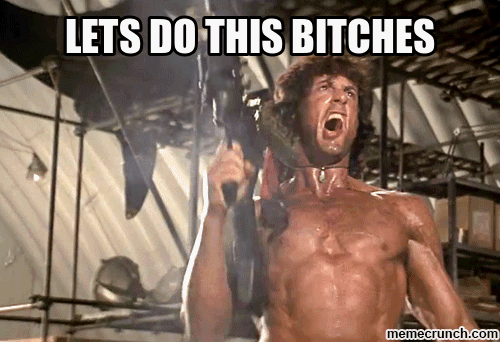 lets do this bitches